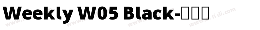 Weekly W05 Black字体转换